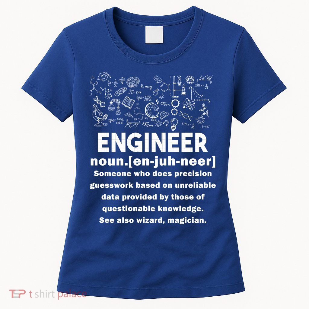 Funny Engineer Meaning Womens T-Shirt