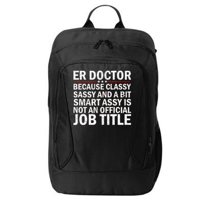 Funny Er Doctor Official Job Title City Backpack