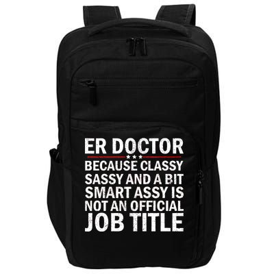 Funny Er Doctor Official Job Title Impact Tech Backpack