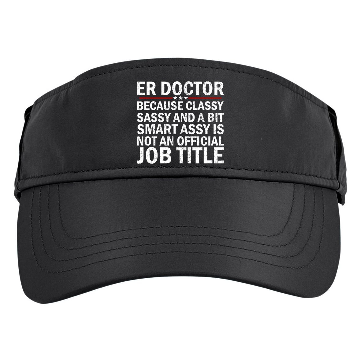 Funny Er Doctor Official Job Title Adult Drive Performance Visor