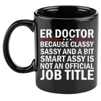 Funny Er Doctor Official Job Title 11oz C Handle Ceramic Mug