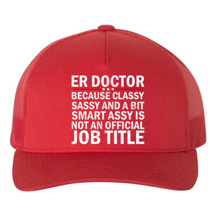 Funny Er Doctor Official Job Title Yupoong Adult 5-Panel Trucker Hat