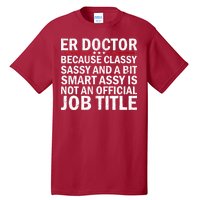 Funny Er Doctor Official Job Title Tall T-Shirt