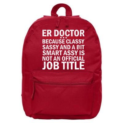 Funny Er Doctor Official Job Title 16 in Basic Backpack