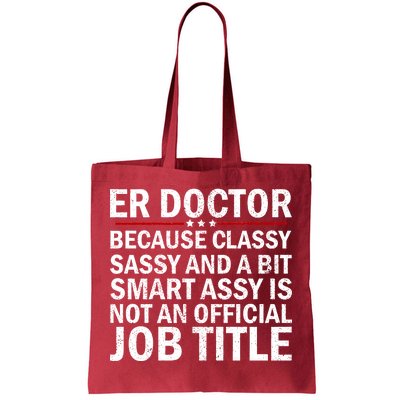 Funny Er Doctor Official Job Title Tote Bag