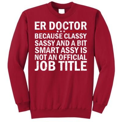 Funny Er Doctor Official Job Title Tall Sweatshirt