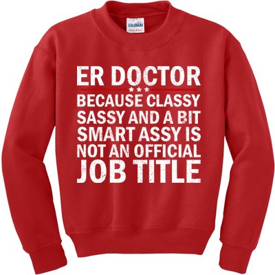 Funny Er Doctor Official Job Title Kids Sweatshirt
