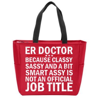 Funny Er Doctor Official Job Title Zip Tote Bag