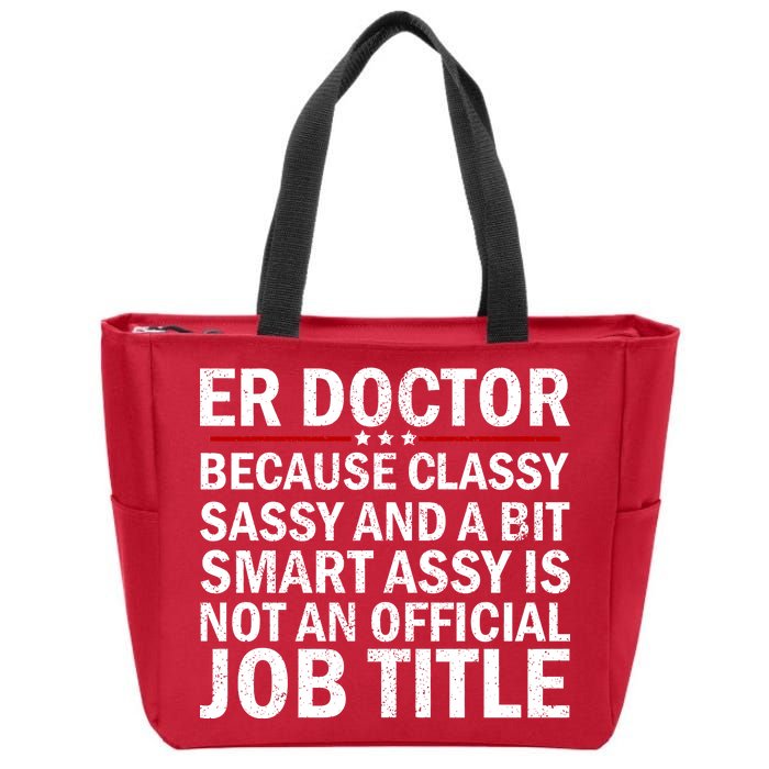 Funny Er Doctor Official Job Title Zip Tote Bag