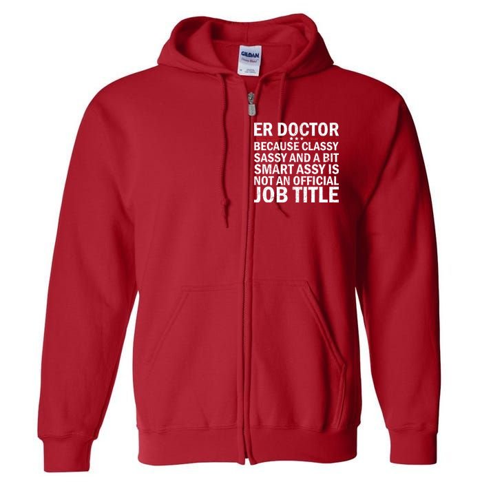 Funny Er Doctor Official Job Title Full Zip Hoodie