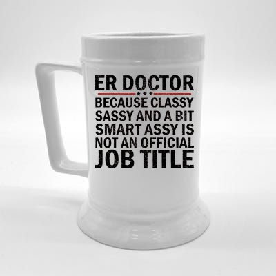 Funny Er Doctor Official Job Title Beer Stein