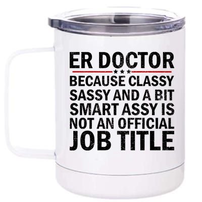 Funny Er Doctor Official Job Title 12 oz Stainless Steel Tumbler Cup