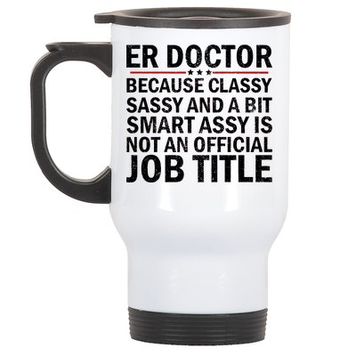 Funny Er Doctor Official Job Title Stainless Steel Travel Mug