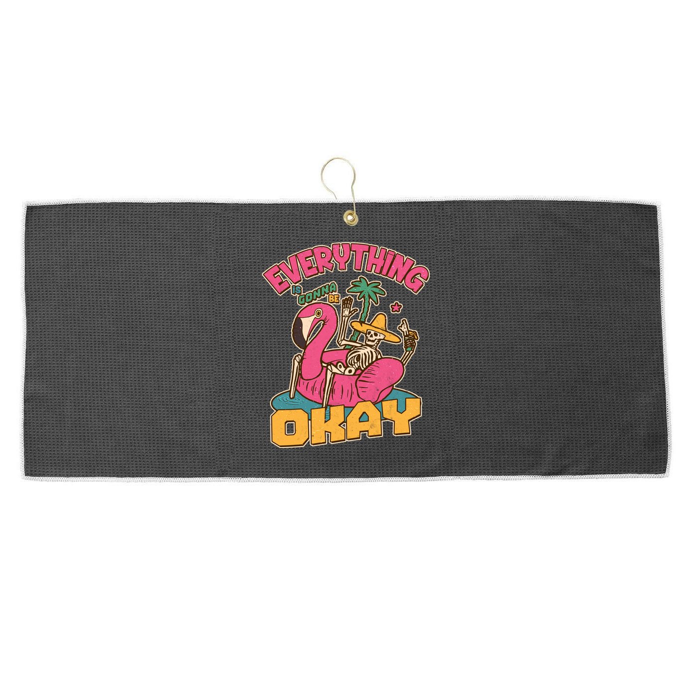 Funny Everything Is Gonna Be Okay Vacation Skeleton Large Microfiber Waffle Golf Towel