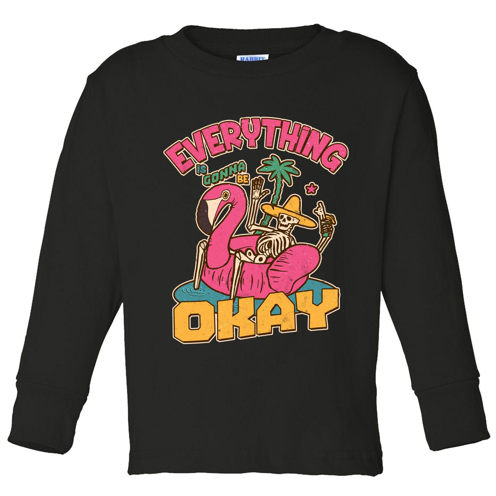 Funny Everything Is Gonna Be Okay Vacation Skeleton Toddler Long Sleeve Shirt