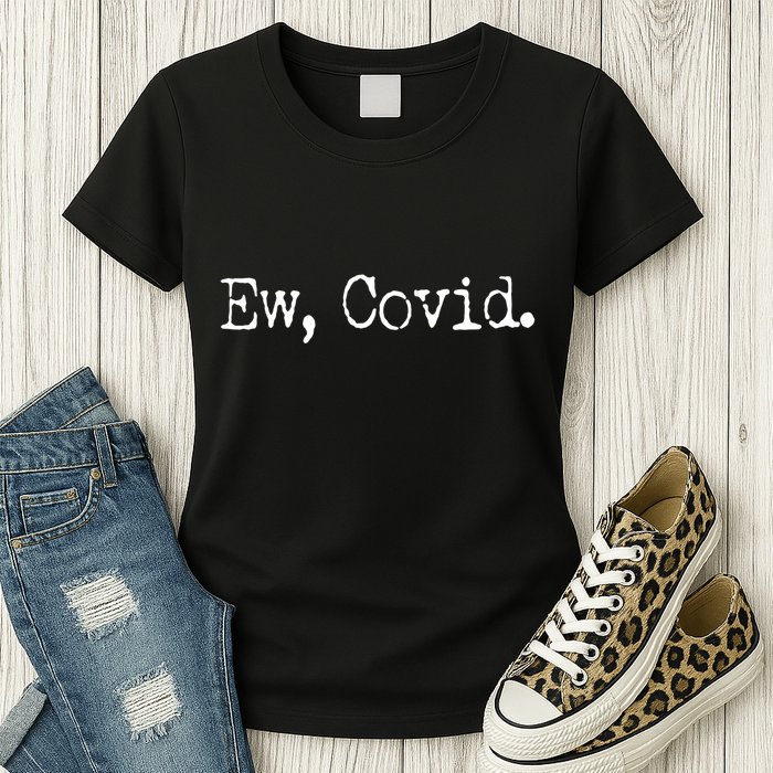 Funny Ew Covid Schitt's Creek Womens T-Shirt