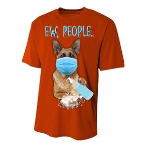 Funny Ew People Hygienic German Shepard  Performance Sprint T-Shirt