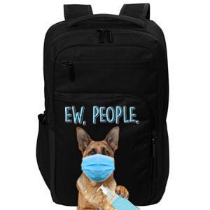 Funny Ew People Hygienic German Shepard  Impact Tech Backpack