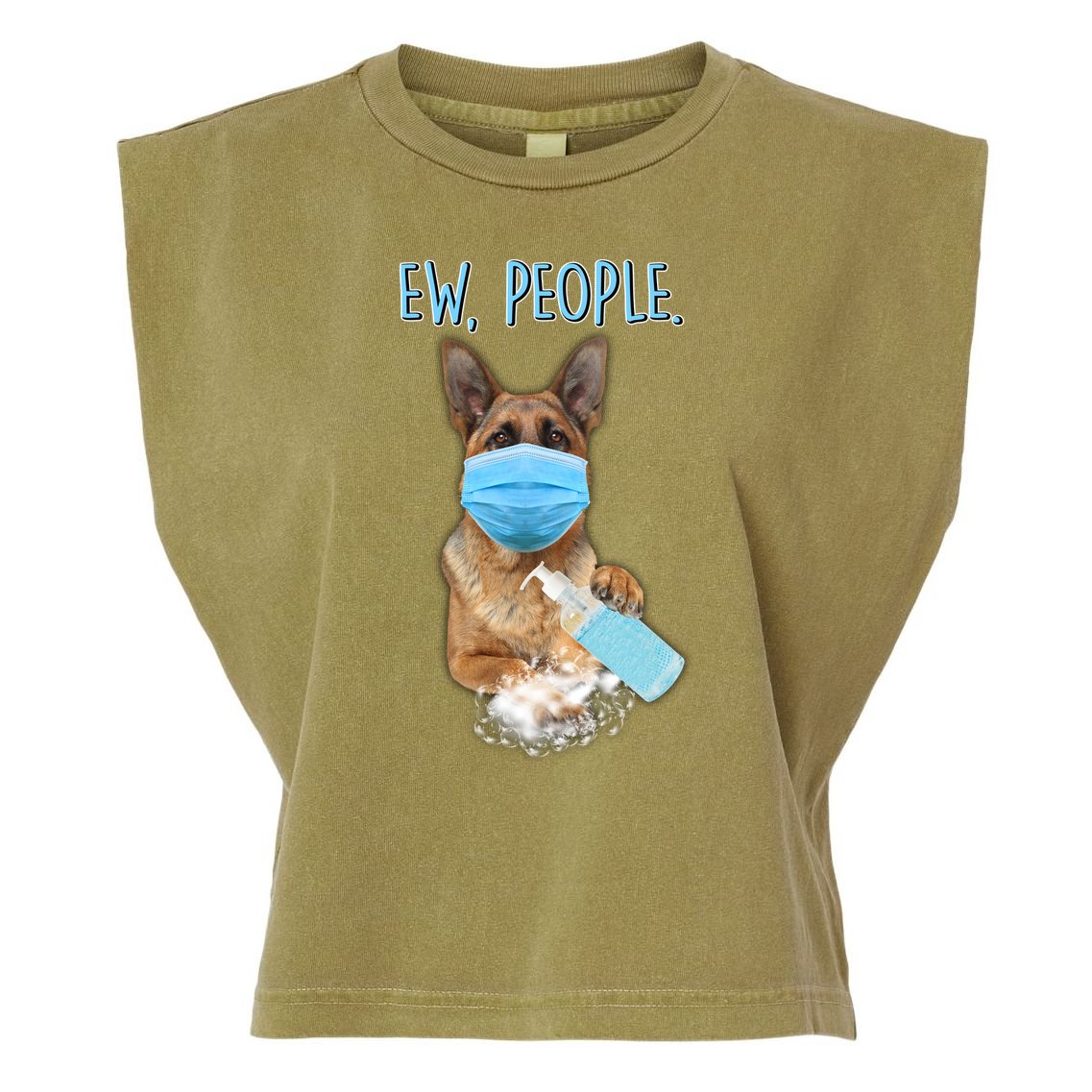 Funny Ew People Hygienic German Shepard  Garment-Dyed Women's Muscle Tee