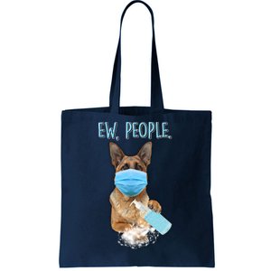 Funny Ew People Hygienic German Shepard  Tote Bag