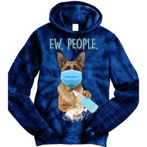 Funny Ew People Hygienic German Shepard  Tie Dye Hoodie