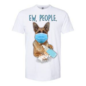 Funny Ew People Hygienic German Shepard  Softstyle CVC T-Shirt