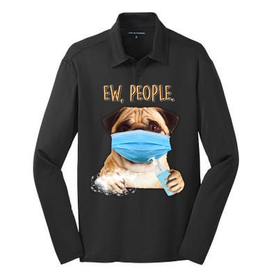 Funny Ew People Hygienic Pug Mask Silk Touch Performance Long Sleeve Polo