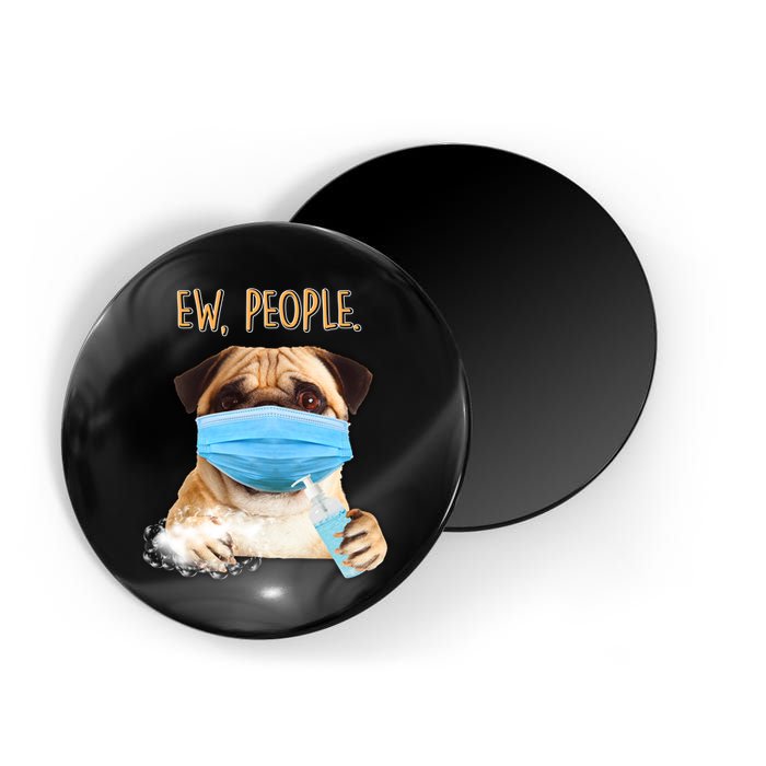 Funny Ew People Hygienic Pug Mask Magnet