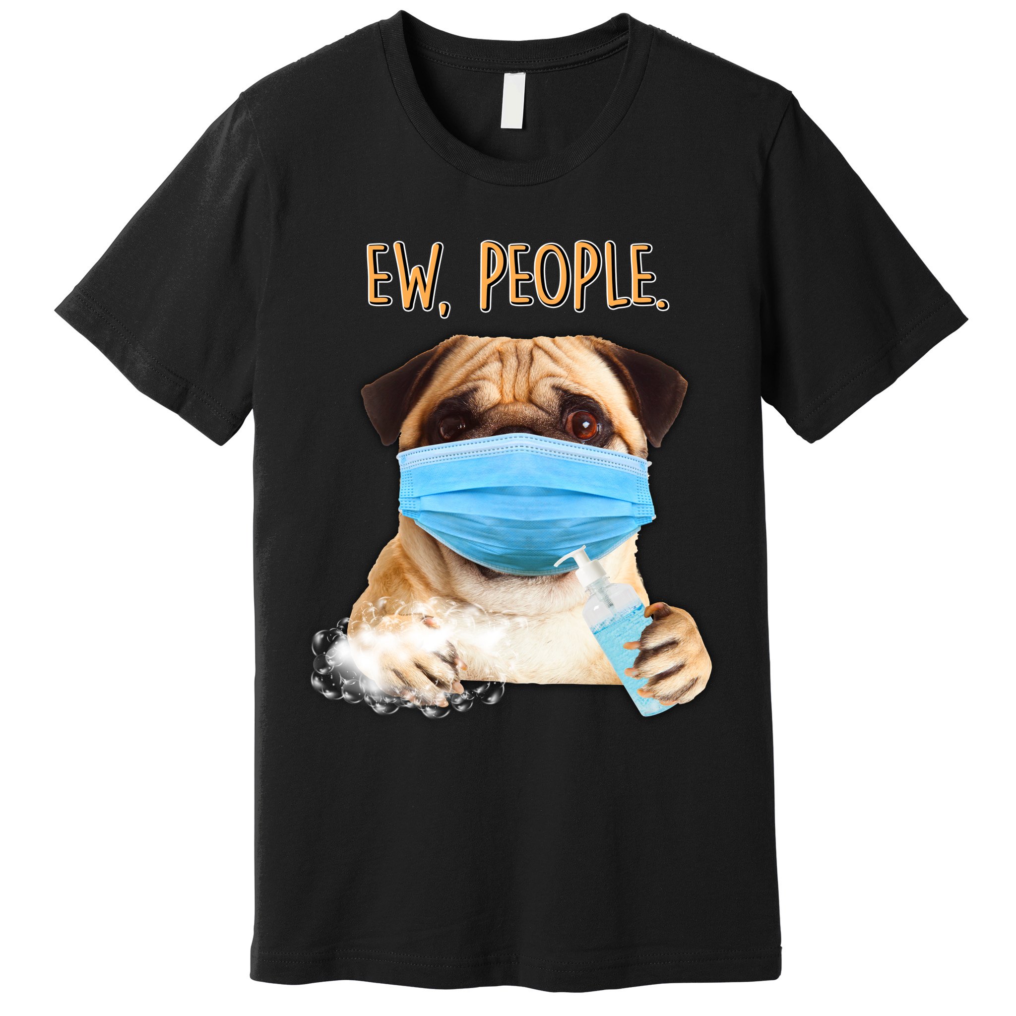 Funny Ew People Hygienic Pug Mask Premium T-Shirt