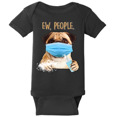 Funny Ew People Hygienic Pug Mask Baby Bodysuit