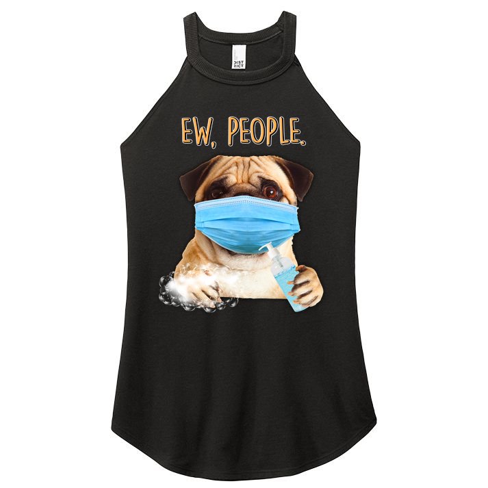Funny Ew People Hygienic Pug Mask Women's Perfect Tri Rocker Tank