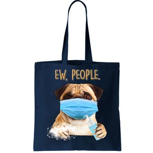 Funny Ew People Hygienic Pug Mask Tote Bag