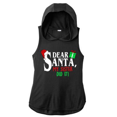 Funny Family Christmas Dear Santa my Sister Did It Ladies PosiCharge Tri-Blend Wicking Draft Hoodie Tank