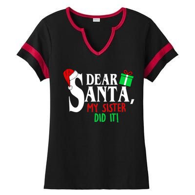 Funny Family Christmas Dear Santa my Sister Did It Ladies Halftime Notch Neck Tee