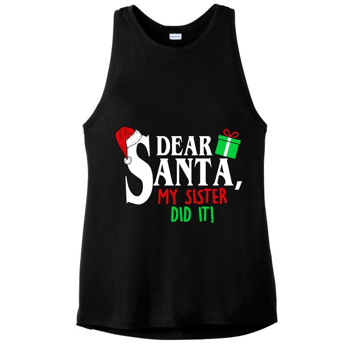 Funny Family Christmas Dear Santa my Sister Did It Ladies PosiCharge Tri-Blend Wicking Tank