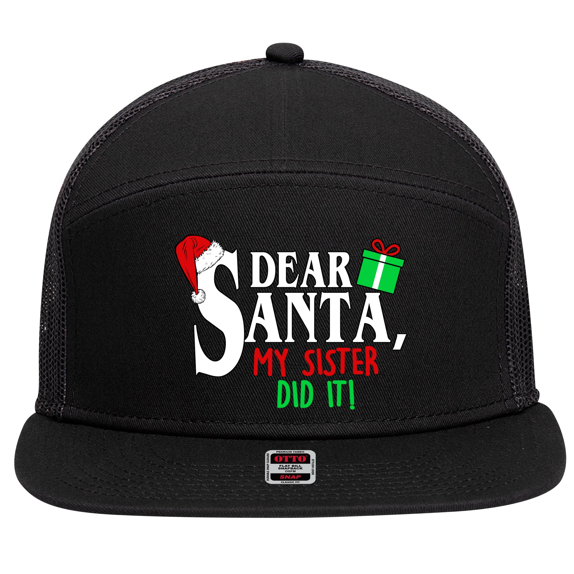 Funny Family Christmas Dear Santa my Sister Did It 7 Panel Mesh Trucker Snapback Hat