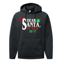 Funny Family Christmas Dear Santa my Sister Did It Performance Fleece Hoodie