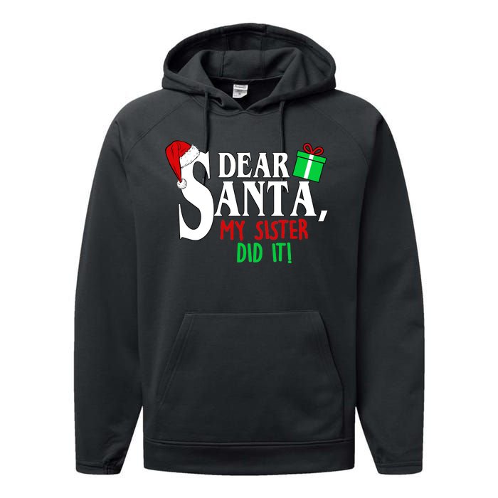 Funny Family Christmas Dear Santa my Sister Did It Performance Fleece Hoodie