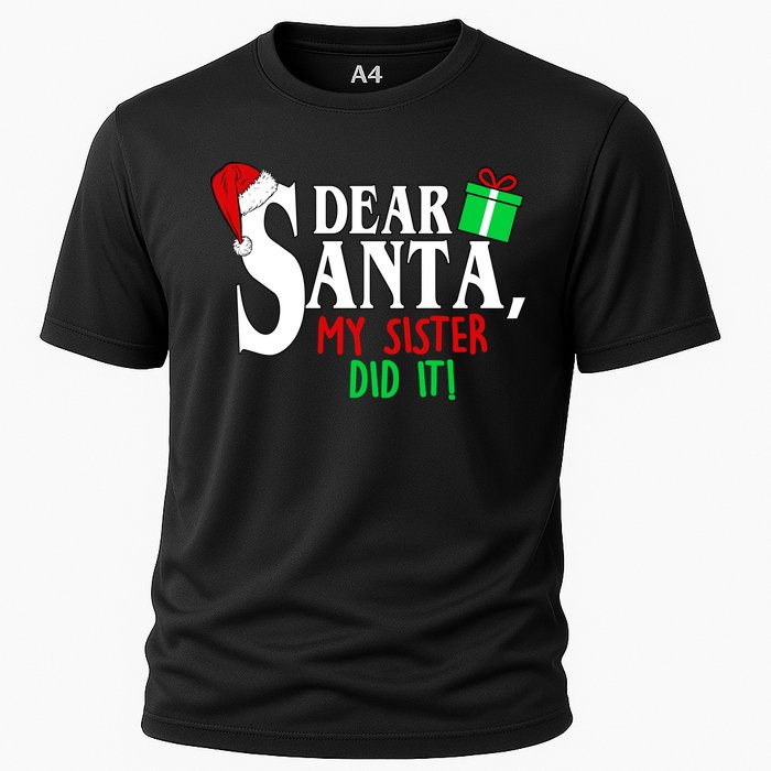 Funny Family Christmas Dear Santa my Sister Did It Cooling Performance Crew T-Shirt