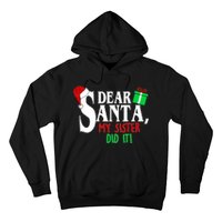 Funny Family Christmas Dear Santa my Sister Did It Hoodie