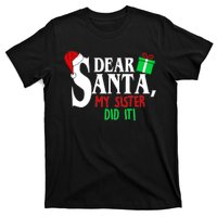 Funny Family Christmas Dear Santa my Sister Did It T-Shirt