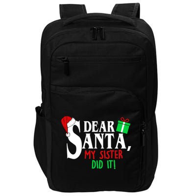 Funny Family Christmas Dear Santa my Sister Did It Impact Tech Backpack