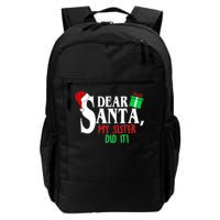 Funny Family Christmas Dear Santa my Sister Did It Daily Commute Backpack