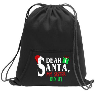 Funny Family Christmas Dear Santa my Sister Did It Sweatshirt Cinch Pack Bag