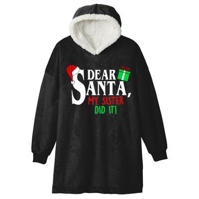 Funny Family Christmas Dear Santa my Sister Did It Hooded Wearable Blanket