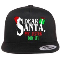 Funny Family Christmas Dear Santa my Sister Did It Flat Bill Trucker Hat