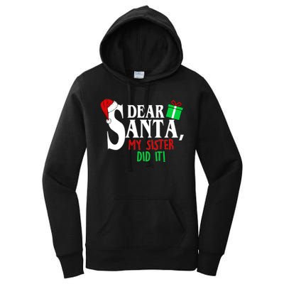 Funny Family Christmas Dear Santa my Sister Did It Women's Pullover Hoodie