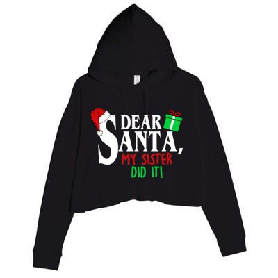 Funny Family Christmas Dear Santa my Sister Did It Crop Fleece Hoodie