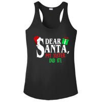 Funny Family Christmas Dear Santa my Sister Did It Ladies PosiCharge Competitor Racerback Tank