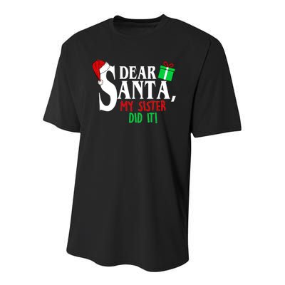 Funny Family Christmas Dear Santa my Sister Did It Youth Performance Sprint T-Shirt